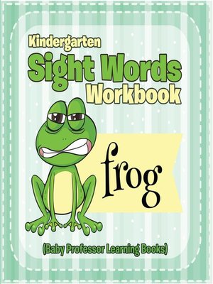cover image of Kindergarten Sight Words Workbook (Baby Professor Learning Books)
